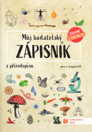 Můj badatelský zápisník z přírodopisu - pro 2.stupeň ZŠ - 