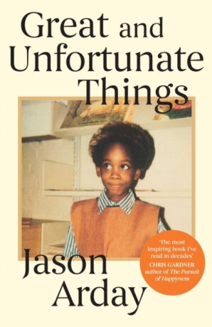 Great and Unfortunate Things - Jason Arday