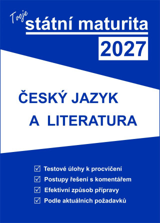 Tvoje státní maturita 2027 - ČJ a literatura - 