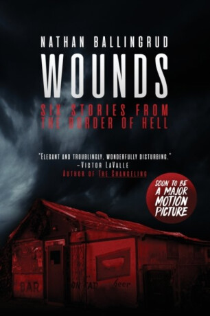Wounds - Nathan Ballingrud