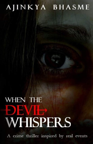 When the Devil Whispers - Ajinkya Bhasme