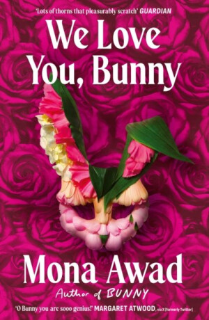 We Love You, Bunny - Mona Awad