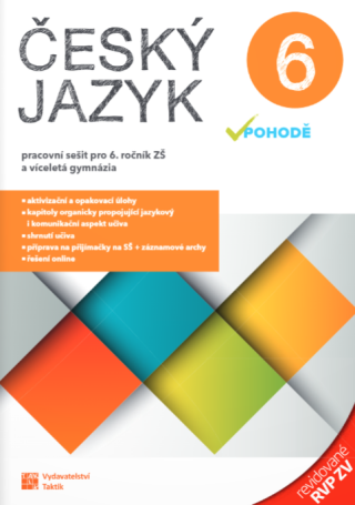 Český jazyk v pohodě 6 – pracovní sešit - revidované RVP ZV - Eva Schneiderová,Gabriela Hudecová,Anita Báchorová,Alena Telenská,Kateřina Musilová
