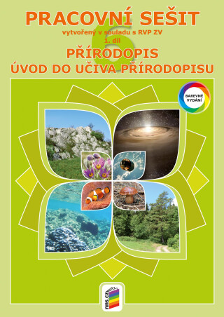 Přírodopis 6, 1. díl - Obecný úvod do přírodopisu (barevný pracovní sešit) (6-34) - Eliška Musilová