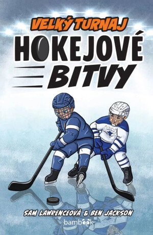 Hokejové bitvy - Velký turnaj - Ben Jackson,Sam Lawrence