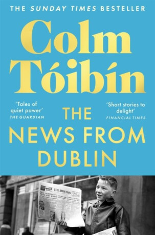 News from Dublin - Colm Tóibín