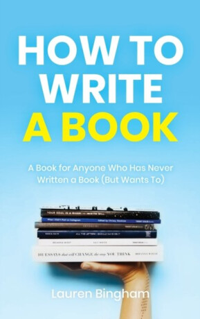 How to Write a Book - Lauren Bingham