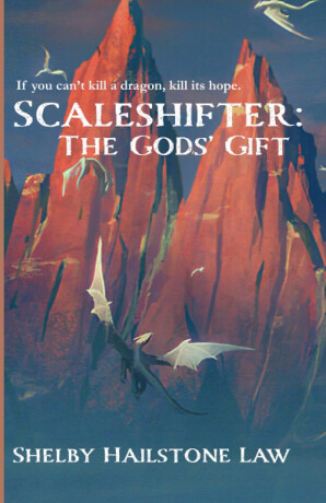 Scaleshifter: The Gods' Gift - Shelby Hailstone Law