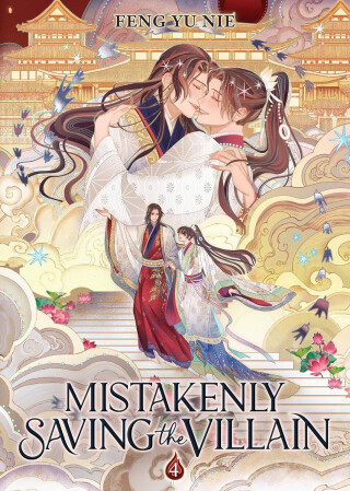 Mistakenly Saving the Villain (Novel) Vol. 4 - Feng Yu Nie
