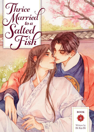 Thrice Married to a Salted Fish (Novel) Vol. 4 - Kaspar Bienefeld
