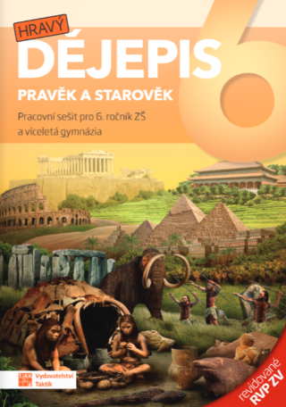 Hravý dějepis 6 - pracovní sešit – revidované RVP ZV - 