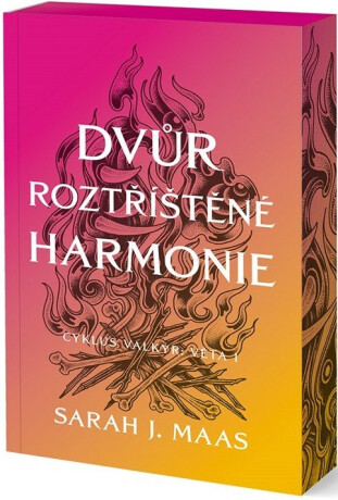Dvůr roztříštěné harmonie - Sarah J. Maasová