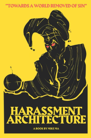 Harassment Architecture - Mike Ma