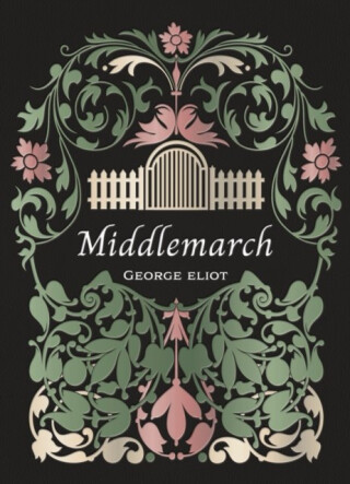 Middlemarch - George Eliot
