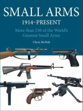 Small Arms - Chris McNab