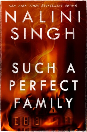 Such a Perfect Family - Nalini Singhová