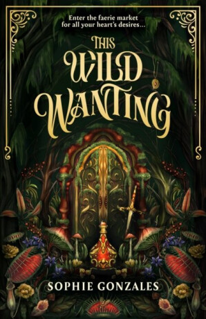 This Wild Wanting - Sophie Gonzales