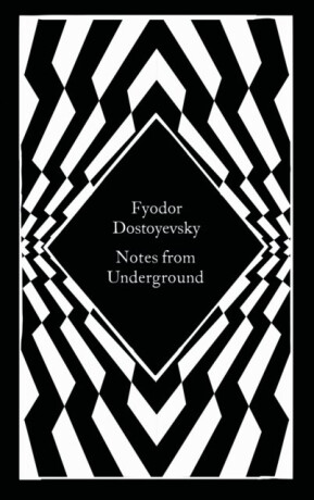 Notes from Underground - Fjodor Michajlovič Dostojevskij