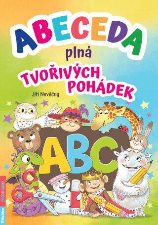 Abeceda plná tvořivých pohádek - Jiří Nevěčný