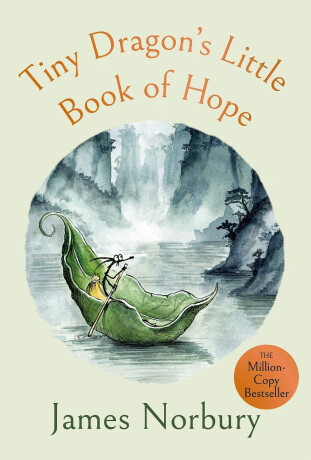 Tiny Dragon´s Little Book of Hope - James Norbury