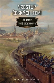 Vzestup českých zemí - Jan Kotouč,Lucie Lukačovičová