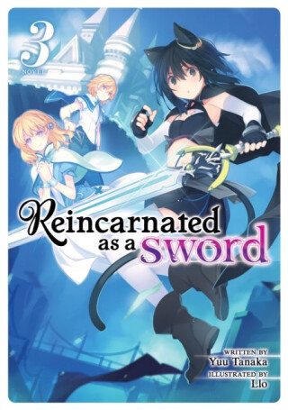 Reincarnated as a Sword (Light Novel) Vol. 3 - Yuu Tanaka