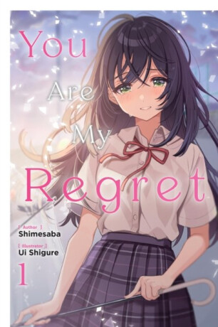 You Are My Regret, Vol. 1 - Andria McKnight,Ui shigure,Shimesaba Shimesaba
