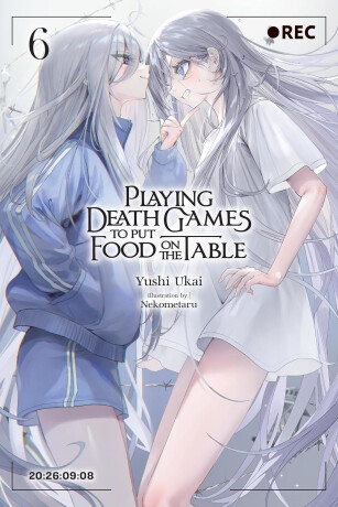 Playing Death Games to Put Food on the Table, Vol. 6 - Kevin Yuan,Yushi Ukai,Nekometaru Nekometaru