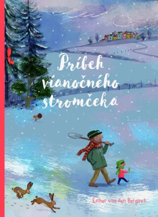 Príbeh vianočného stromčeka - Esther van den Bergová
