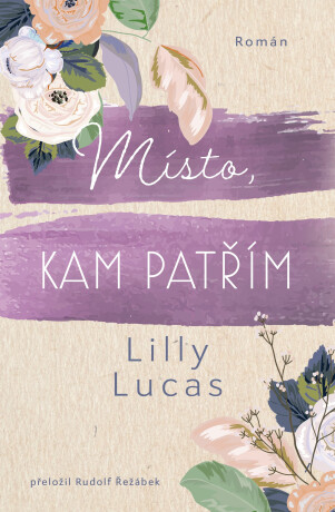 Místo, kam patřím - Lilly Lucas