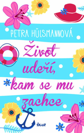 Život udeří, kam se mu zachce - Petra Hülsmannová