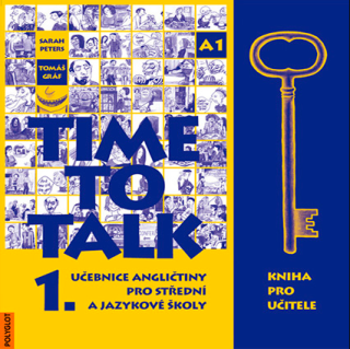 Time to talk 1 - kniha pro učitele - Tomáš Gráf,Sarah Peters