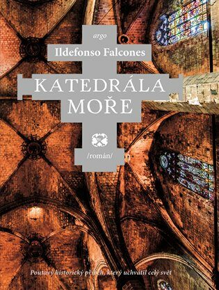 Katedrála moře - Ildefonso Falcones