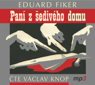 Paní z šedivého domu - Eduard Fiker