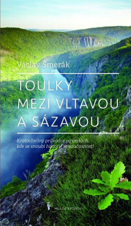 Toulky mezi Vltavou a Sázavou - Václav Šmerák