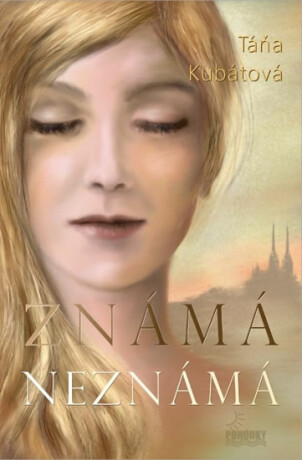 Známá neznámá - Táňa Kubátová