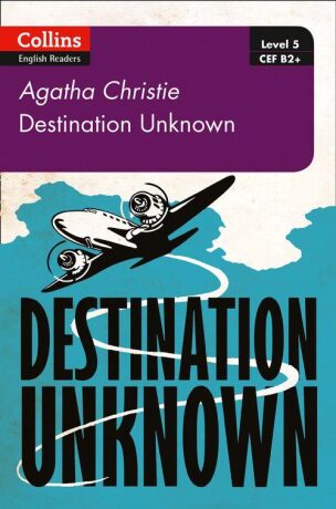 Agatha Christie - English Readers 5 - Destination Unknown - Agatha Christie