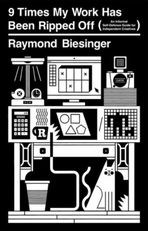 9 Times My Work Has Been Ripped Off - Raymond Biesinger