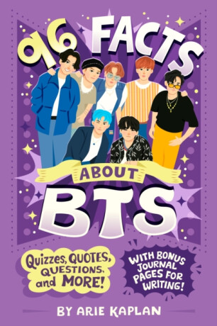 96 Facts About BTS - Arie Kaplan