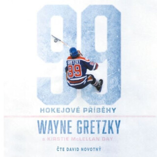 99: Hokejové příběhy - Wayne Gretzky, Kirstie McLellan Day