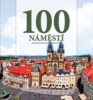 100 náměstí - kolektiv autorů