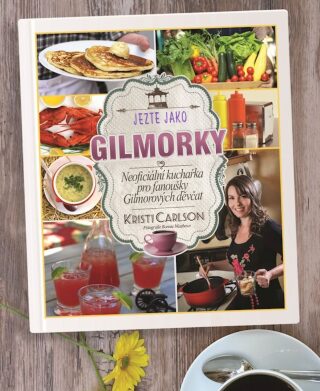 Jezte jako Gilmorky - Kristi Carlson