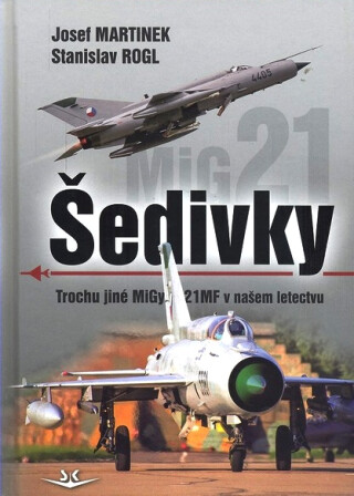 Šedivky - Stanislav Rogl,Josef Martinek