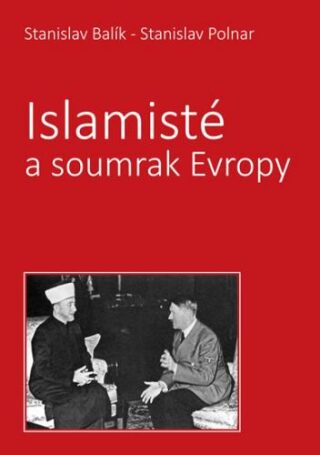 Islamisté a soumrak Evropy - Stanislav Polnar