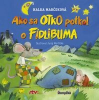 Ako sa Otko potkol o Fidlibuma - Halka Marčeková