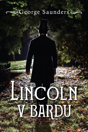 Lincoln v bardu (Defekt) - George Saunders