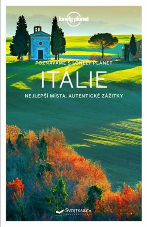 Poznáváme Itálie - Lonely Planet - Marc Di Duca,Peter Dragicevich,Christian Bonetto