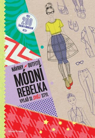 Módní rebelka: Návrhy outfitů - Jana Kordíková