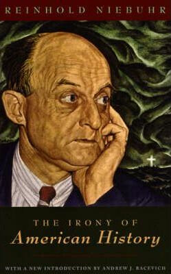 The Irony of American History - Niebuhr Reinhold