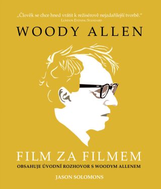 Woody Allen - Film za filmem - Jason Solomons